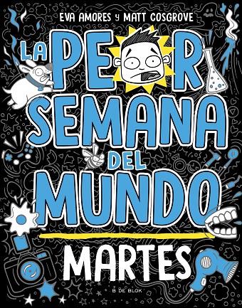 La peor semana del mundo #02 - Martes | 9788419048738 | Cosgrove, Matt/Amores, Eva | Llibreria online de Figueres i Empordà