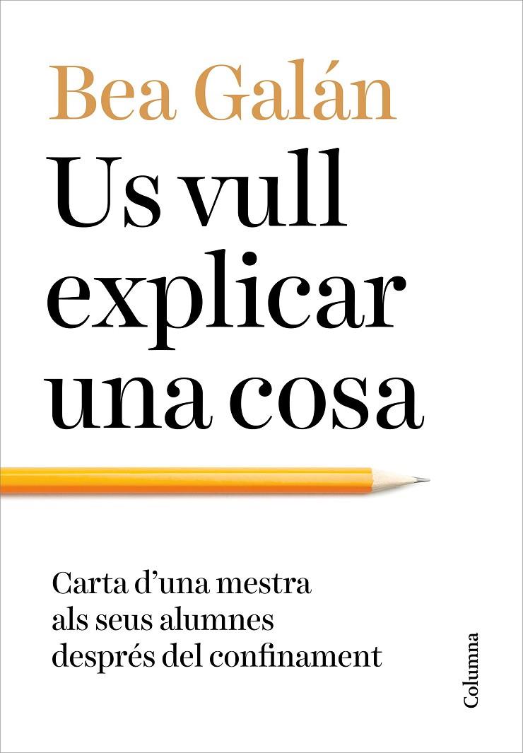 Us vull explicar una cosa | 9788466427173 | Galán, Bea | Llibreria online de Figueres i Empordà