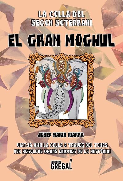 El gran Moghul | 9788494675829 | Ibarra Castillo, Josep Maria | Llibreria online de Figueres i Empordà