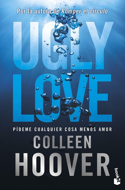 Ugly Love. Pídeme cualquier cosa menos amor | 9788408297697 | Hoover, Colleen | Librería online de Figueres / Empordà