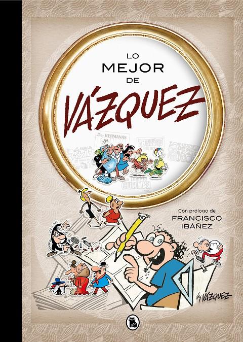 Lo mejor de Vázquez (Lo mejor de...) | 9788402421562 | Vázquez, Manuel | Librería online de Figueres / Empordà