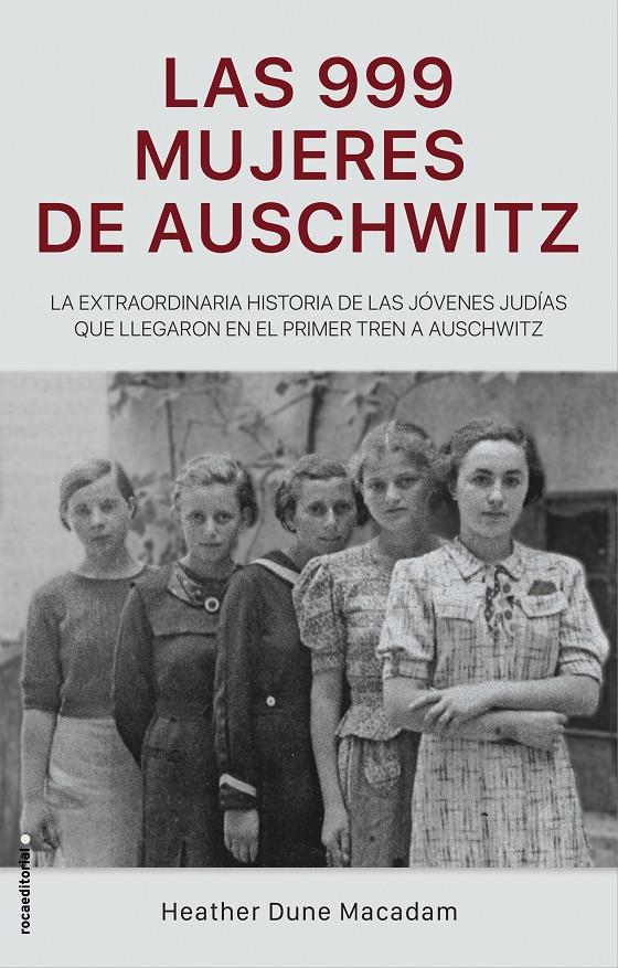 Las 999 mujeres de Auschwitz | 9788417805227 | Dune Macadam, Heather | Llibreria online de Figueres i Empordà