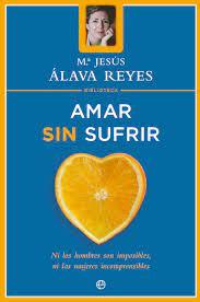 AMAR SIN SUFRIR BIBLIOTECA | 9788497340694 | Alava Reyes, Mª Jesús | Llibreria online de Figueres i Empordà