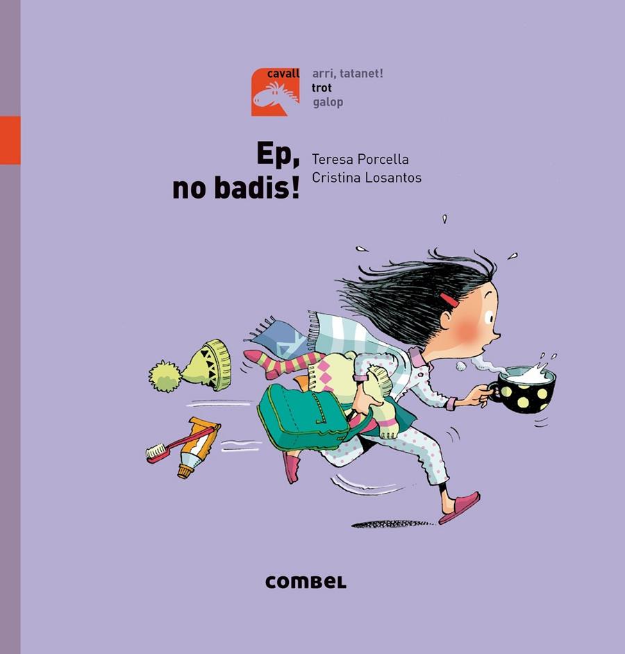 Ep, no badis! (PAL) | 9788491012252 | Porcella, Teresa | Librería online de Figueres / Empordà