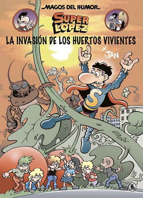 La invasión de los huertos vivientes (Magos del Humor Superlópez #206) | 9788402424037 | Jan | Llibreria online de Figueres i Empordà