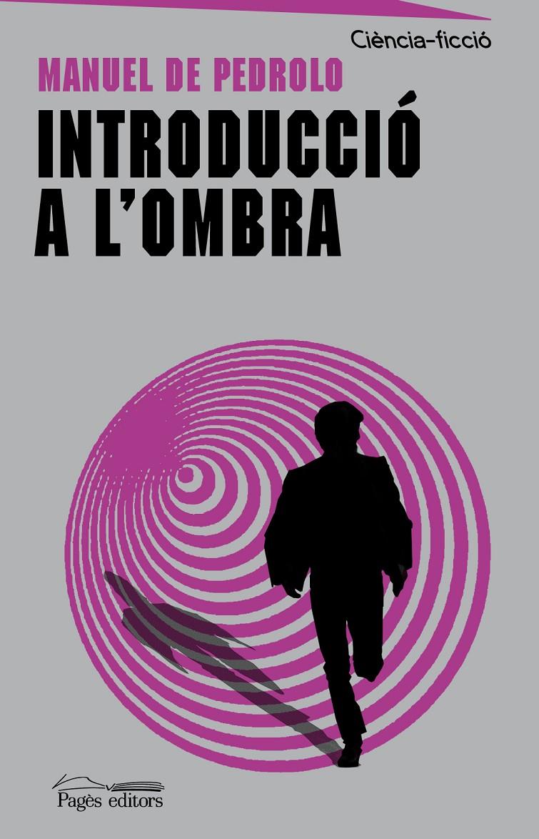 Introducció a l'ombra | 9788499757353 | Pedrolo, Manuel de | Librería online de Figueres / Empordà