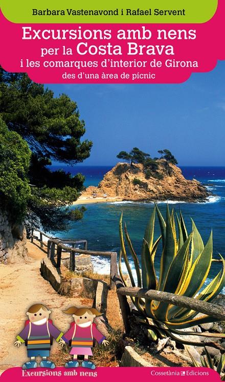 Excursions amb nens per la Costa Brava i les comarques d'interior de Girona des d'una area de picnic | 9788490343203 | Vastenavond, Barbara/Servent, Rafael | Llibreria online de Figueres i Empordà