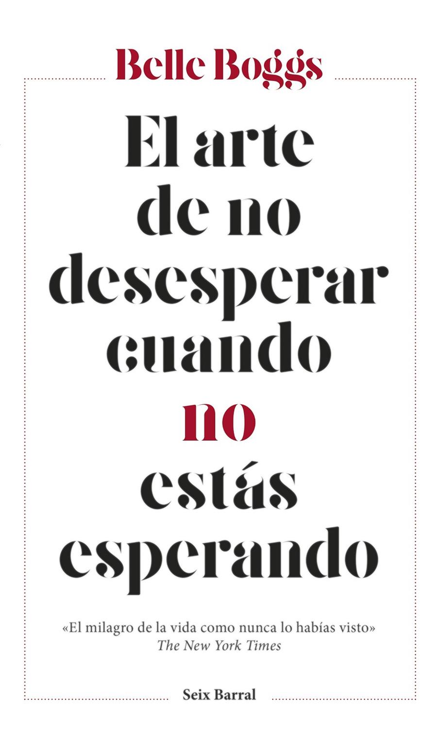 El arte de no desesperar cuando no estás esperando | 9788432233265 | Boggs, Belle | Llibreria online de Figueres i Empordà