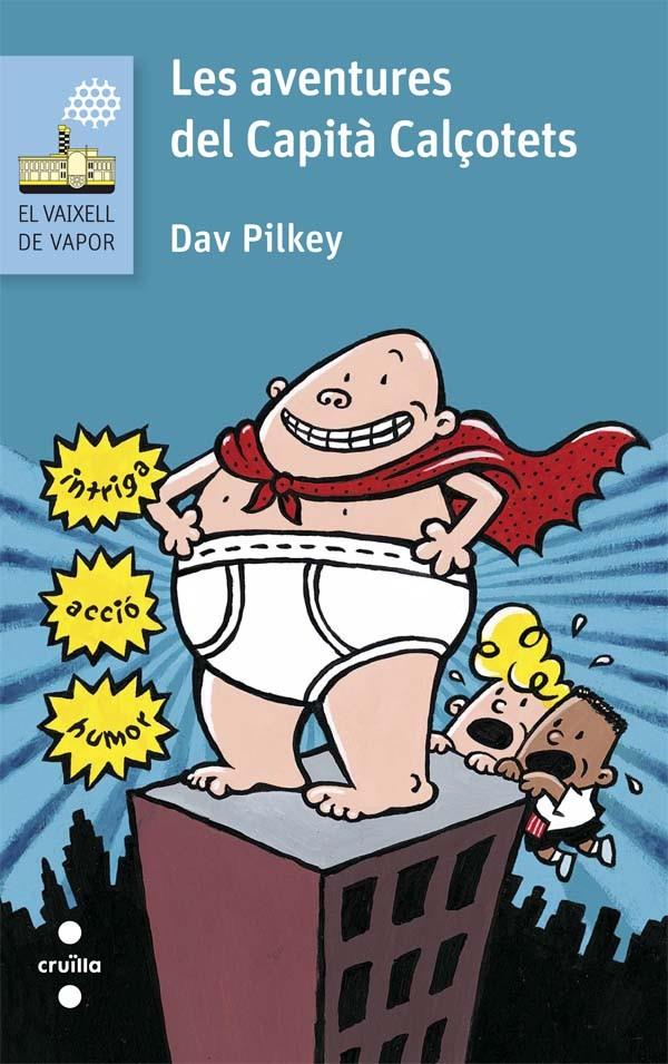 LES AVENTURES DEL CAPITA CALÇOTETS | 9788466141604 | Dav Pilkey | Llibreria online de Figueres i Empordà