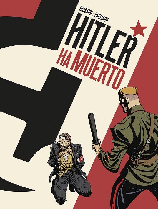 HITLER HA MUERTO | 9788467971705 | Brisard, Jean-Christophe/Pagliaro, Alberto | Llibreria online de Figueres i Empordà