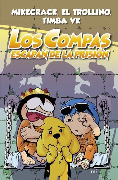 Los Compas escapan de la prisión (nueva presentación) | 9788427047952 | Mikecrack, El Trollino y Timba Vk | Llibreria online de Figueres i Empordà