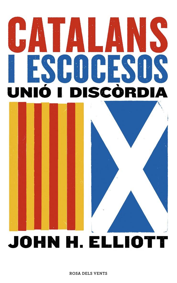 Catalans i escocesos | 9788416930852 | Elliott, John H. | Librería online de Figueres / Empordà