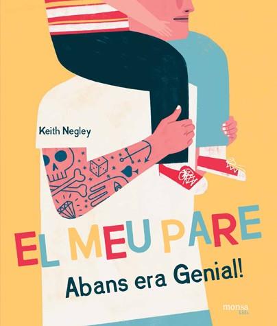 EL MEU PARE, Abans era Genial! | 9788416500727 | Keith Negley | Llibreria online de Figueres i Empordà