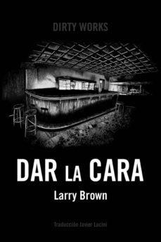 DAR LA CARA | 9788494775031 | Brown, Larry | Llibreria online de Figueres i Empordà