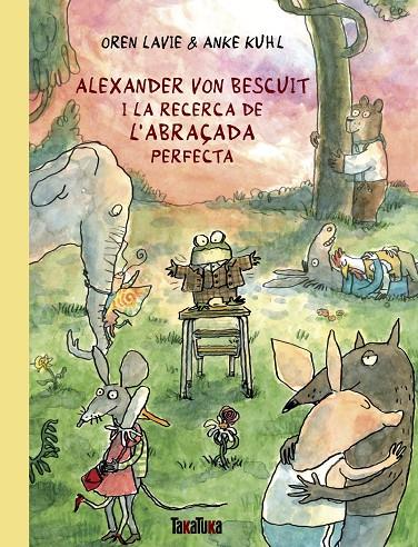 Alexander von Bescuit i la recerca de l’abraçada perfecta | 9788418821738 | Lavie, Oren | Llibreria online de Figueres i Empordà