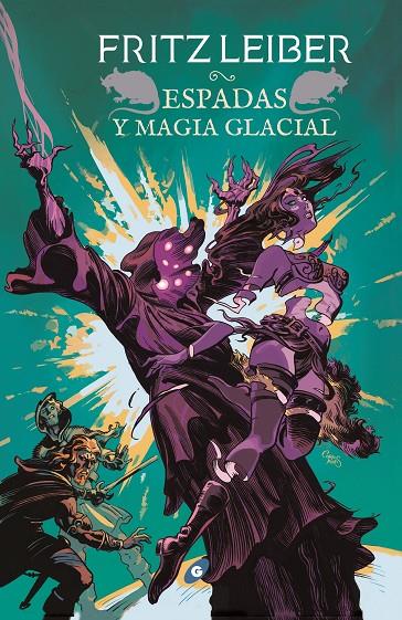 ESPADAS Y MAGIA GLACIAL Y EL RATONERO (Fafhrd y el ratonero Gris #06) | 9788417507190 | Leiber, Fritz | Librería online de Figueres / Empordà