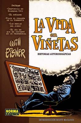 LA VIDA EN VIÑETAS: HISTORIAS AUTOBIOGRÁFICAS | 9788498149500 | Eisner, Will | Librería online de Figueres / Empordà