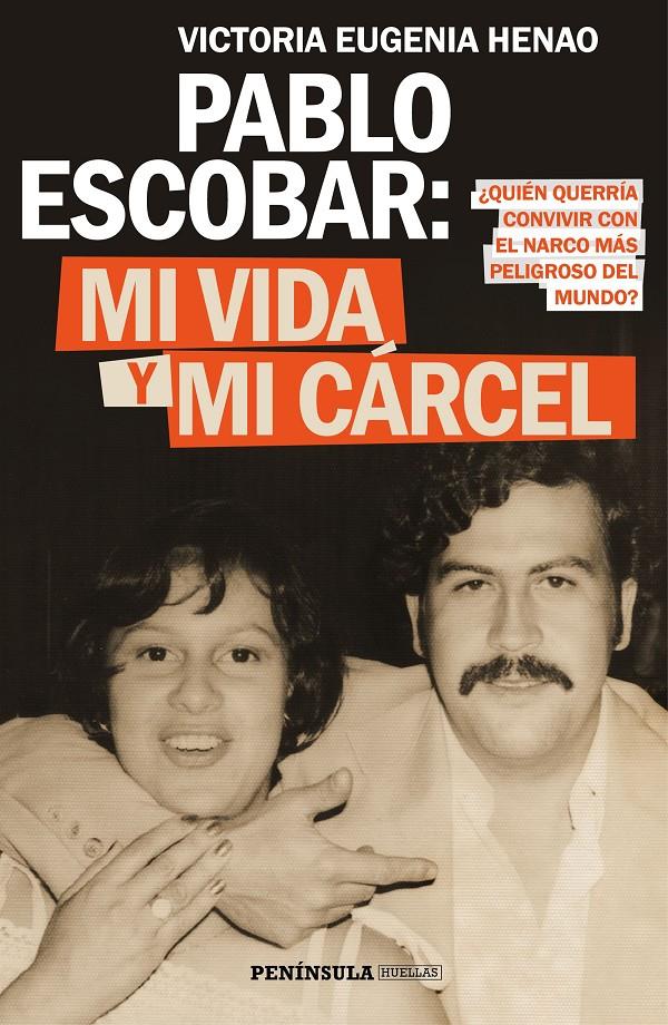 Pablo Escobar: mi vida y mi cárcel | 9788499427638 | Henao, Victoria Eugenia | Llibreria online de Figueres i Empordà