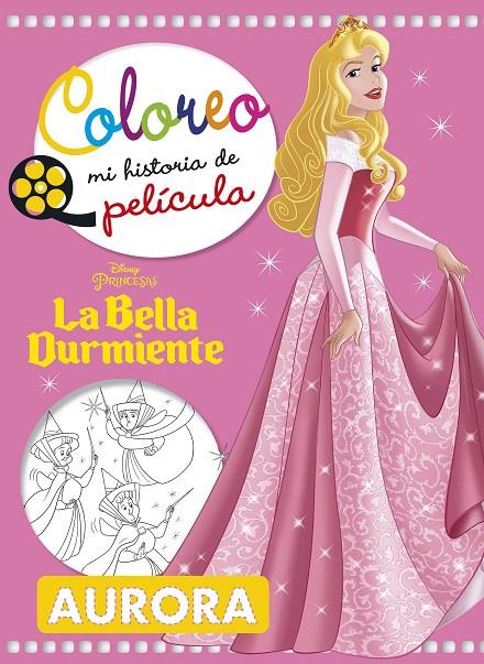 La Bella Durmiente. Coloreo mi historia de película | 9788416917358 | Disney | Llibreria online de Figueres i Empordà