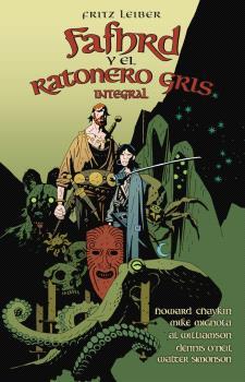 FAFHRD Y EL RATONERO GRIS DE FRITZ LEIBER | 9788467970975 | HOWARD CHAYKIN/MIGNOLA, MIKE/SIMONSON, WALTER/STARLIN, JIM/O'NEAL, DENNIS | Llibreria online de Figueres i Empordà