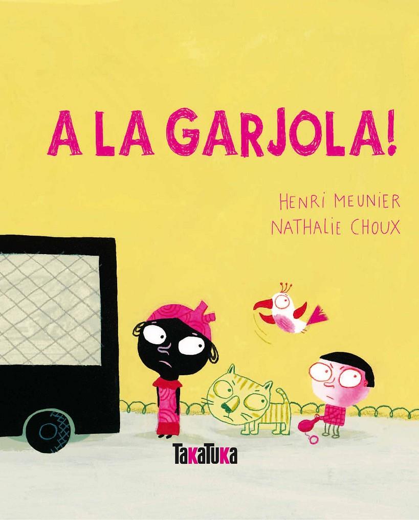 A la garjola! | 9788492696536 | Meunier, Henri | Llibreria online de Figueres i Empordà