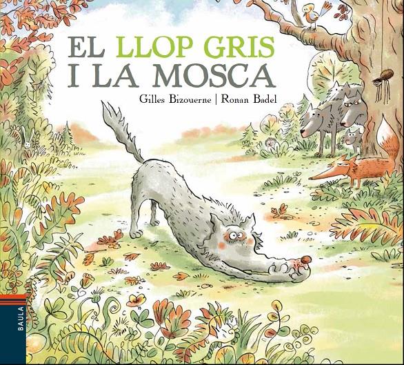 El llop gris i la mosca | 9788447937417 | Bizouerne, Gilles | Llibreria online de Figueres i Empordà