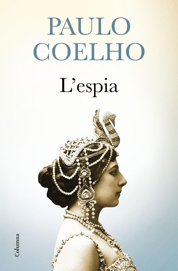 L'espia | 9788466421416 | Paulo Coelho | Llibreria online de Figueres i Empordà