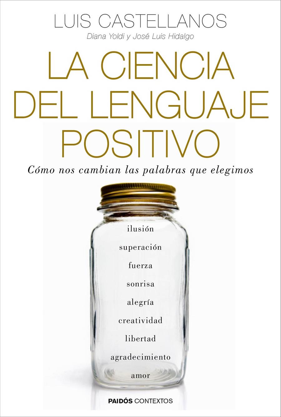 La ciencia del lenguaje positivo | 9788449331954 | Castellanos, Luis/Yoldi, Diana/Hidalgo, José Luis | Llibreria online de Figueres i Empordà