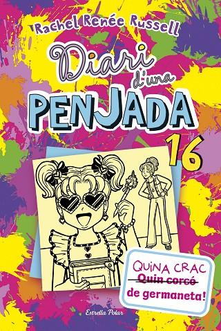 Diari d'una penjada #16. Quina crac de germaneta! | 9788413899534 | Russell, Rachel Renée | Llibreria online de Figueres i Empordà