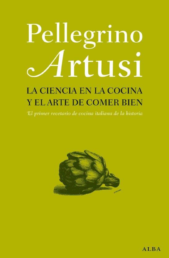 La ciencia en la cocina y el arte de comer bien | 9788484285892 | Artusi, Pellegrino | Llibreria online de Figueres i Empordà