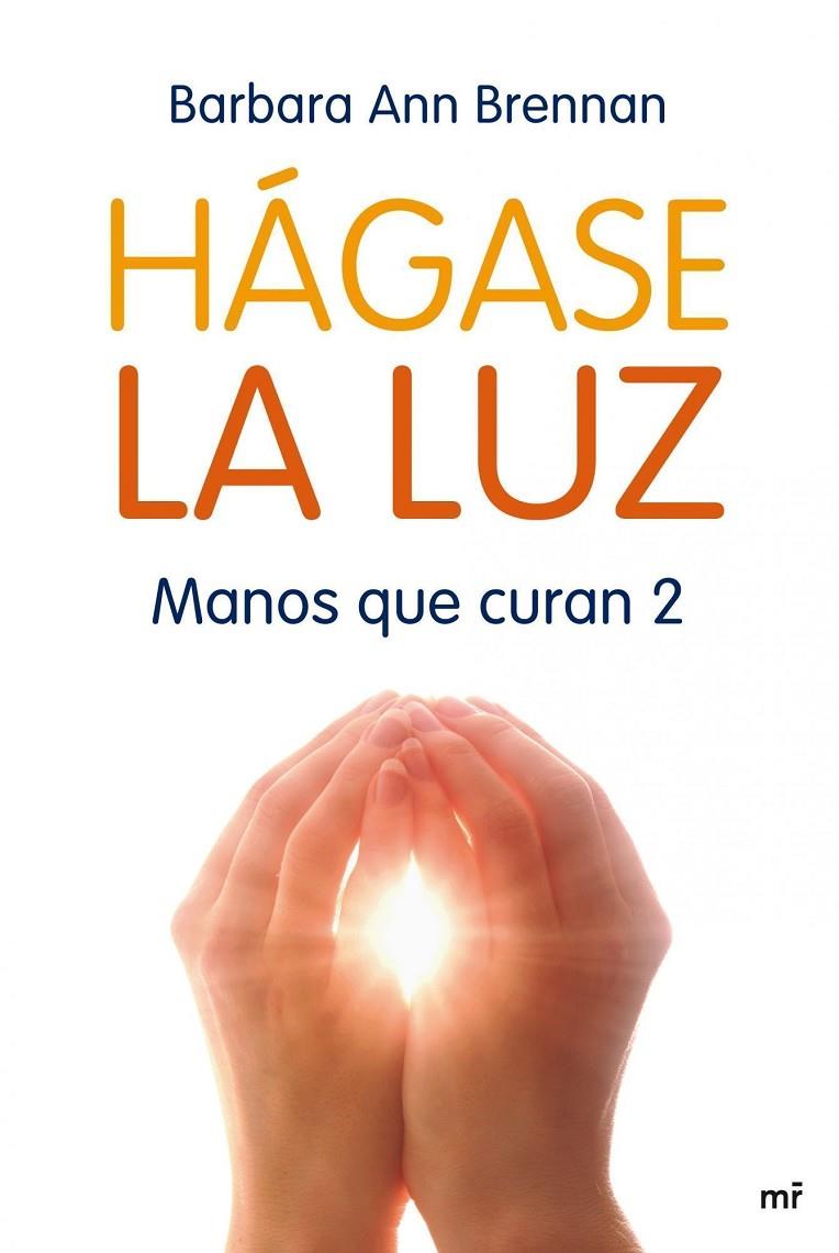 Hágase la luz | 9788427035706 | Brennan, Barbara Ann | Llibreria online de Figueres i Empordà