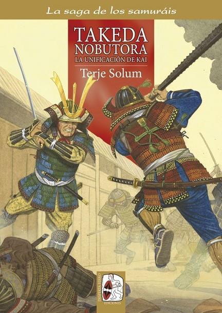 Takeda Nobutora. La unificación de Kai (La saga de los samuráis #02) | 9788494392238 | Solum, Terje | Llibreria online de Figueres i Empordà