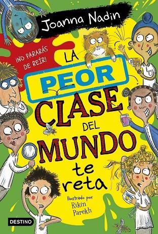 La peor clase del mundo #03. La peor clase del mundo te reta | 9788408267089 | Nadin, Joanna | Llibreria online de Figueres i Empordà