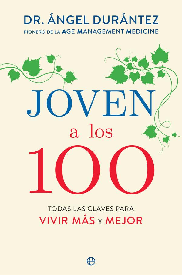 Joven a los 100 | 9788491647577 | Durántez Prados, Ángel | Llibreria online de Figueres i Empordà