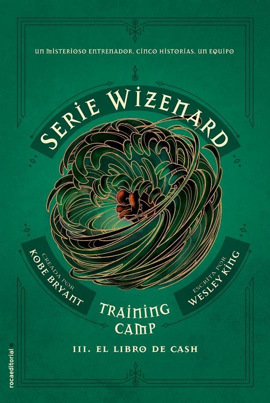 Training camp. El libro de Cash (Serie Wizenard #03) | 9788417805678 | Bryant, Kobe/King, Wesley | Llibreria online de Figueres i Empordà