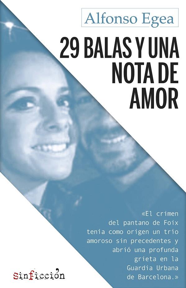 29 balas y una nota de amor (True Crime) | 9788417077686 | Egea, Alfonso | Llibreria online de Figueres i Empordà