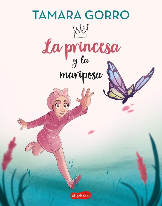 La princesa y la mariposa | 9788418774751 | Gorro, Tamara | Librería online de Figueres / Empordà