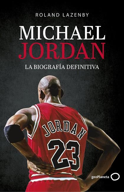 Michael Jordan. La biografía definitiva | 9788408234548 | Lazenby, Roland | Llibreria online de Figueres i Empordà