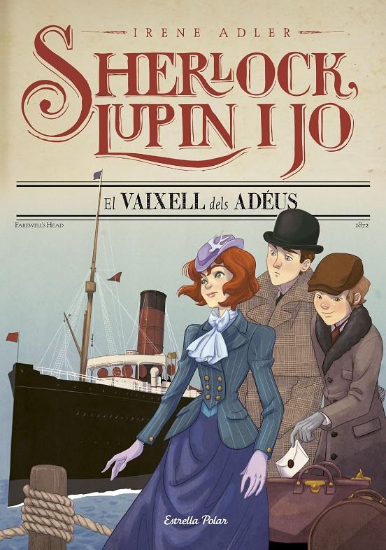 El vaixell dels adéus (Sherlock, Lupin i jo #12) | 9788491375036 | Adler, Irene | Llibreria online de Figueres i Empordà