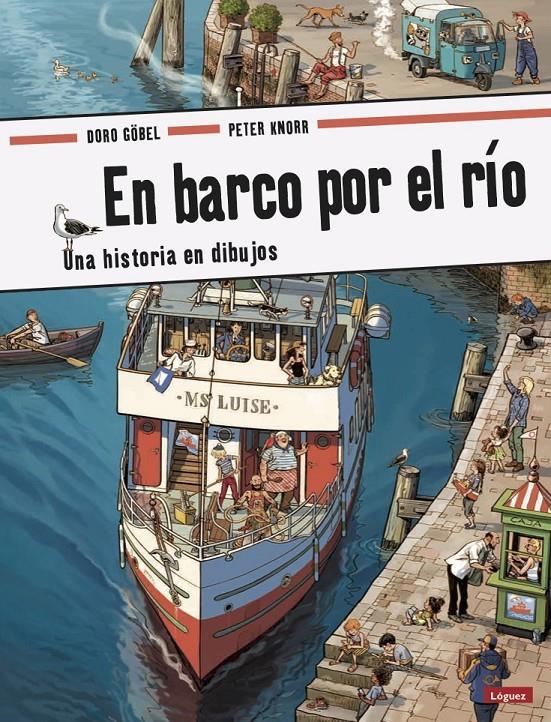 En barco por el río. Una historia en dibujos | 9788494818301 | Göbel, Doro/Knorr, Peter | Llibreria online de Figueres i Empordà