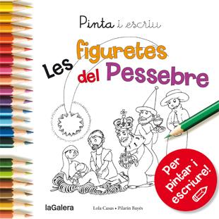 Pinta i escriu Les figuretes del pessebre | 9788424649739 | Casas, Lola | Llibreria online de Figueres i Empordà