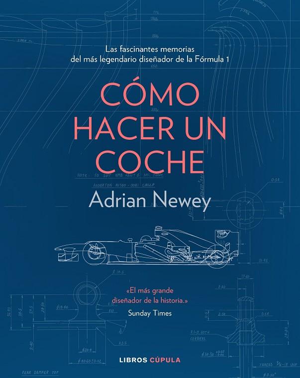 Cómo hacer un coche | 9788448025373 | Newey, Adrian | Llibreria online de Figueres i Empordà