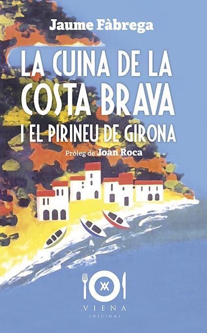 La cuina de la Costa Brava i el Pirineu de Girona | 9788417998363 | Fàbrega Colom, Jaume | Llibreria online de Figueres i Empordà