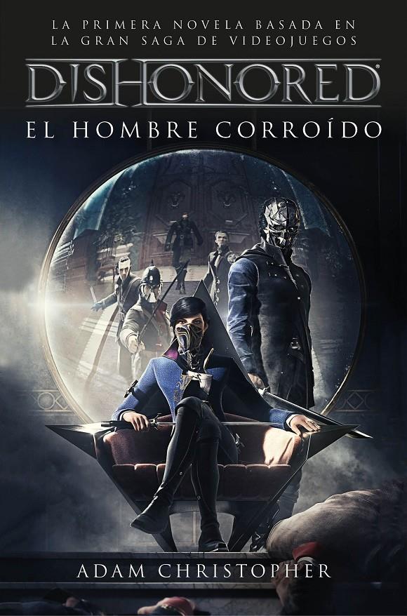 Dishonored. El hombre corroído | 9788445004487 | Adam Christopher | Librería online de Figueres / Empordà