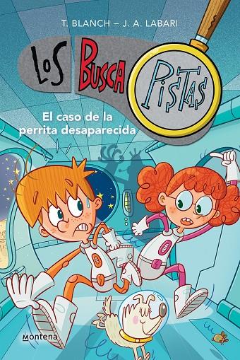 El caso de la perrita desaparecida (Serie Los BuscaPistas #16) | 9788419421876 | Blanch, Teresa/Labari, José Ángel | Llibreria online de Figueres i Empordà