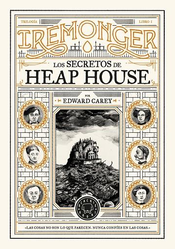 Trilogía IREMONGER #01. Los secretos de Heap House | 9788419654335 | Carey, Edward | Llibreria online de Figueres i Empordà