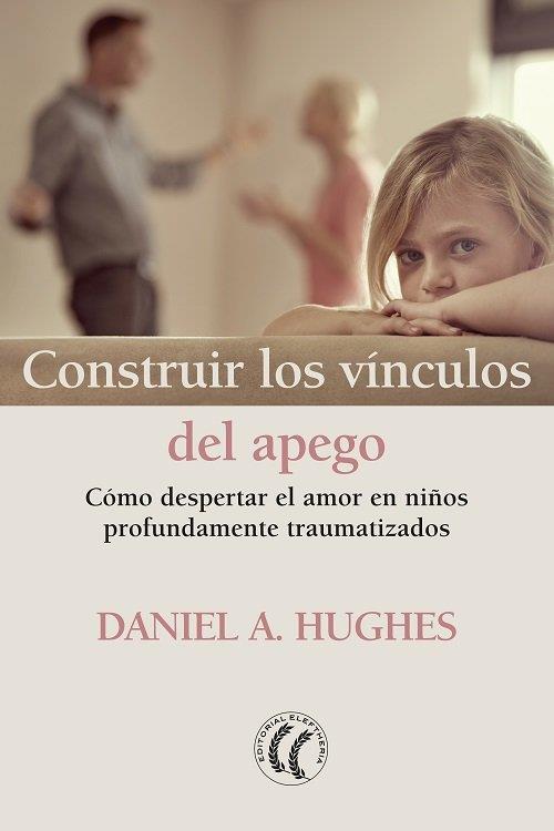 Construir los vínculos del apego | 9788412067101 | Hughes, Daniel | Llibreria online de Figueres i Empordà