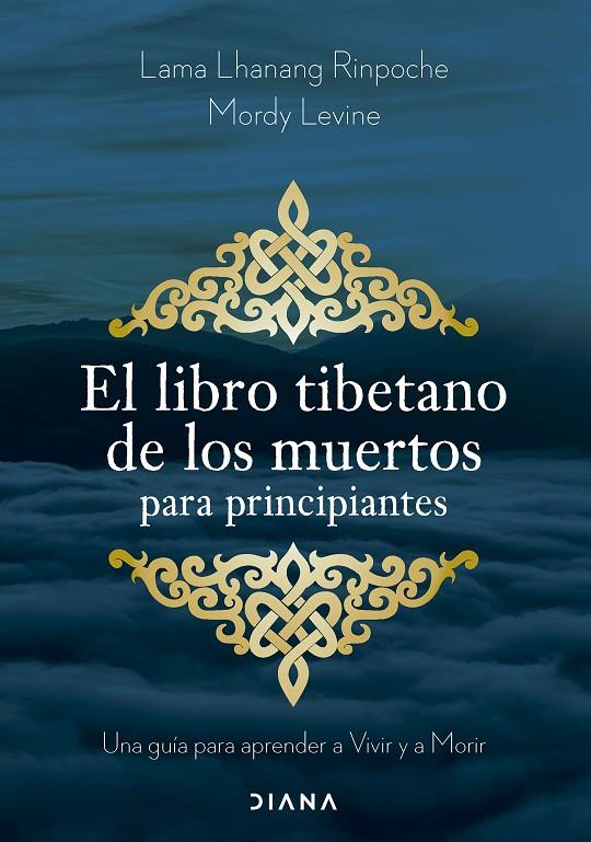 El libro tibetano de los muertos para principiantes | 9788411192002 | Lama Lhanang Rinpoche/Levine, Mordy | Librería online de Figueres / Empordà