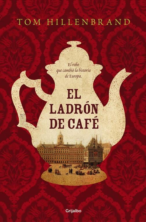 El ladrón de café | 9788425354441 | HILLENBRAND, TOM | Llibreria online de Figueres i Empordà