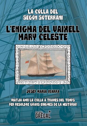 L'enigma del vaixell Mary Celeste | 9788494509148 | Ibarra, Josep Maria | Llibreria online de Figueres i Empordà